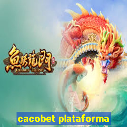 cacobet plataforma